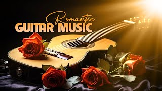 The Most Beautiful Melodies In History, Romantic Guitar Songs To Relax And Lull To Sleep