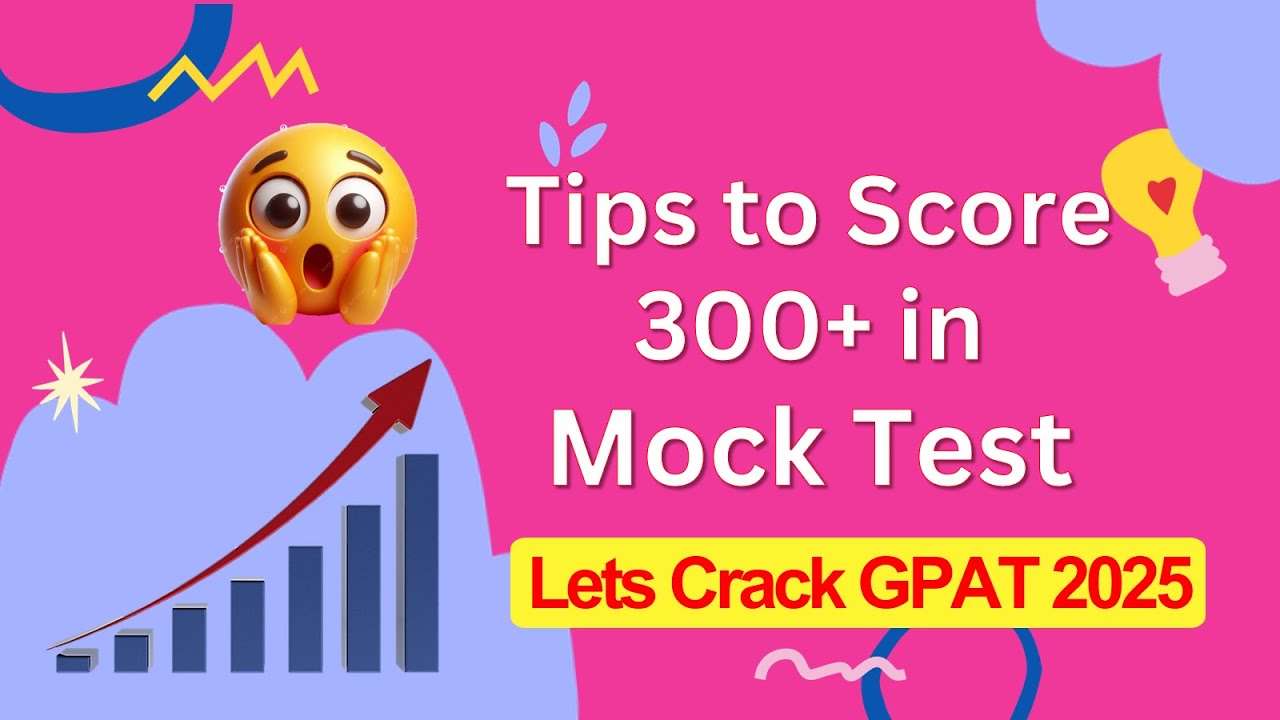Tips to Score 300+ in Mock Test GPAT 2025 | Mock Test Strategy for GPAT | From 100 to 300+ Marks