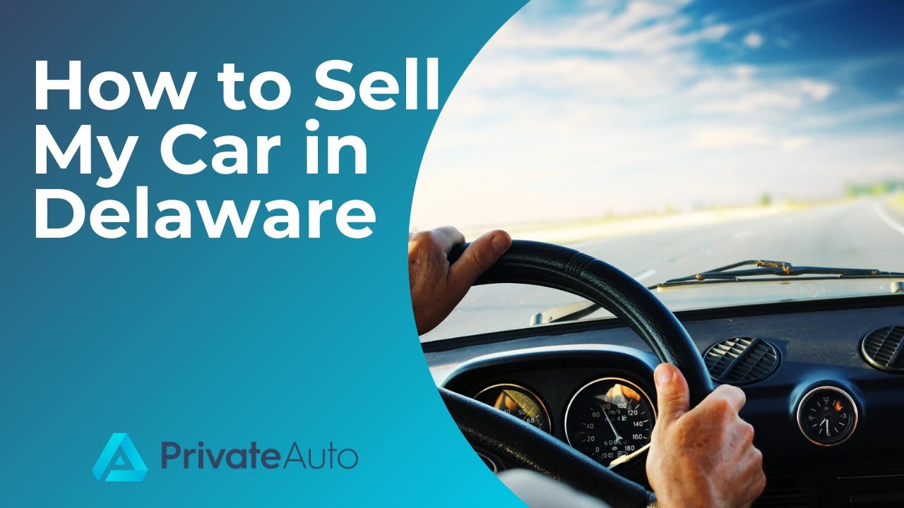 How to Sell My Car in Delaware YouTube