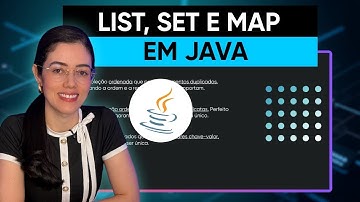 Coleções em Java: List, Set e Map