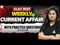 CLAT 2027 | Weekly Current Affairs 1 to 7 April with Practice Questions | CLAT Exam Preparation