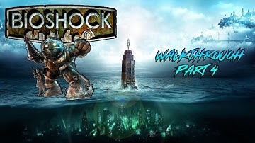BIOSHOCK! Gameplay Walkthrough Part 4 (4K 30FPS) No Commentary.