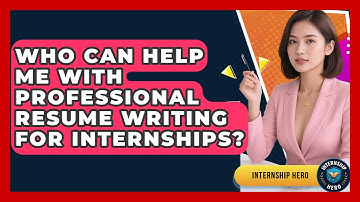Who Can Help Me With Professional Resume Writing for Internships? | Internship Hero News