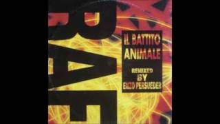 Raf - Il Battito Animale (Enzo Persueder Extended Remix)