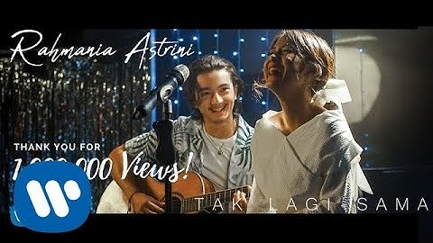 Rahmania Astrini - Tak Lagi Sama (Official Music Video)