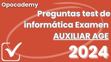 Test de informática resuelto examen oficial AUXILIAR AGE (Estado) 2024