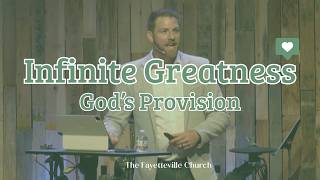 Infinite Greatness | God’s Provision