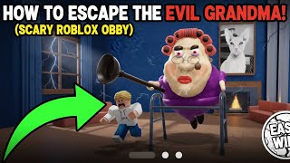 How to ESCAPE THE EVIL GRANDMA Fast! (Roblox Scary Obby) 👵🏃‍♂️ screenshot 1