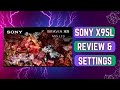 Sony X95L 85" Mini LED Review & Recommended Settings