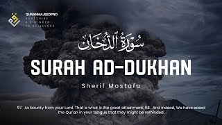 ❤😍 Sherif Mostafa (شريف مصطفى) | Surah Ad-Dukhan (سوره الدخان) 😍❤