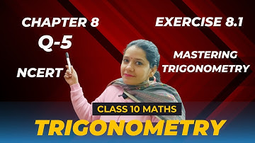 Demystifying Class 10 Maths Chapter 8 Exercise 8.1 Q5 | Trigonometry