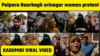 Viral Video Noorbagh Srinagar Women Alleged Palpora Srinagar,Kashmiri,Kashmir