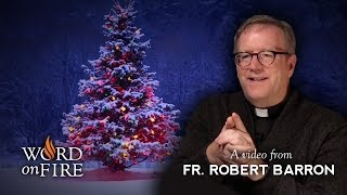 Bishop Barron on Christmas