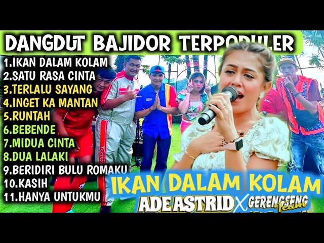 Dangdut Ade Astrid Full Album Bajidor medleyIkan Dalam Kolam X grengsengTeam class=