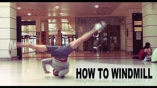 How to Windmill  Breakdance Tutorial by KAIO