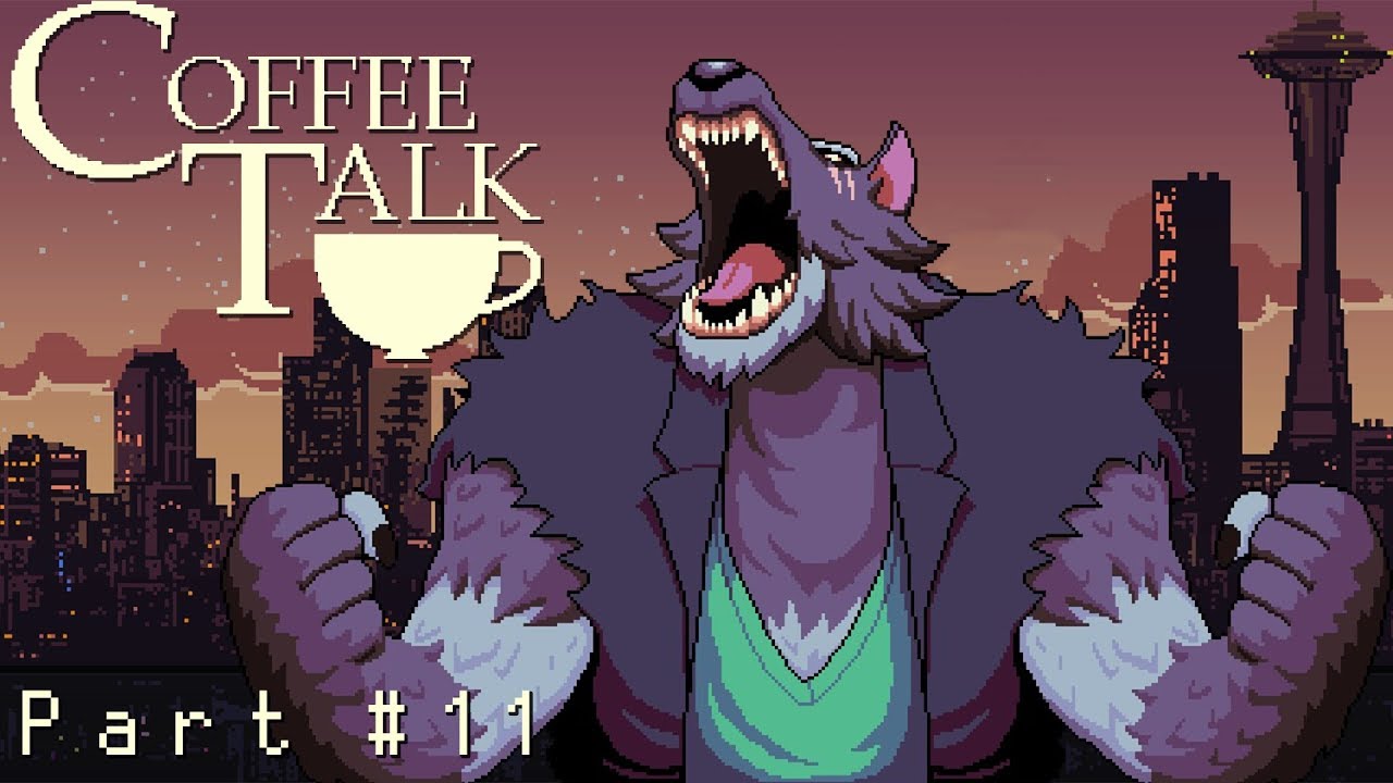 Coffee Talk Part 11 The Fury of Gala YouTube
