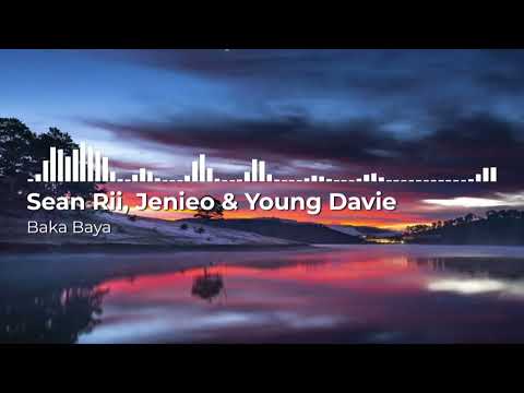 Sean Rii Jenieo Young Davie Baka Baya Slowed And Reverb