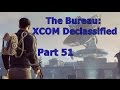 The bureau xcom declassified part 51  damn it faulke