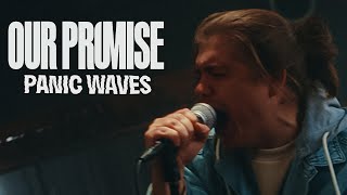 OUR PROMISE - Panic Waves (Official Video)