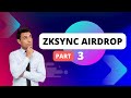 ZkSync Airdrop | Complete All The Quests To Get $10000 | Part 3