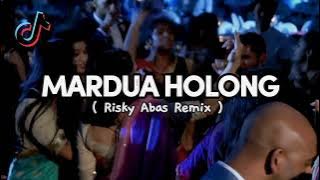 MARDUA HOLONG - DISCO TANAH - ( RISKY ABAS REMIX  )