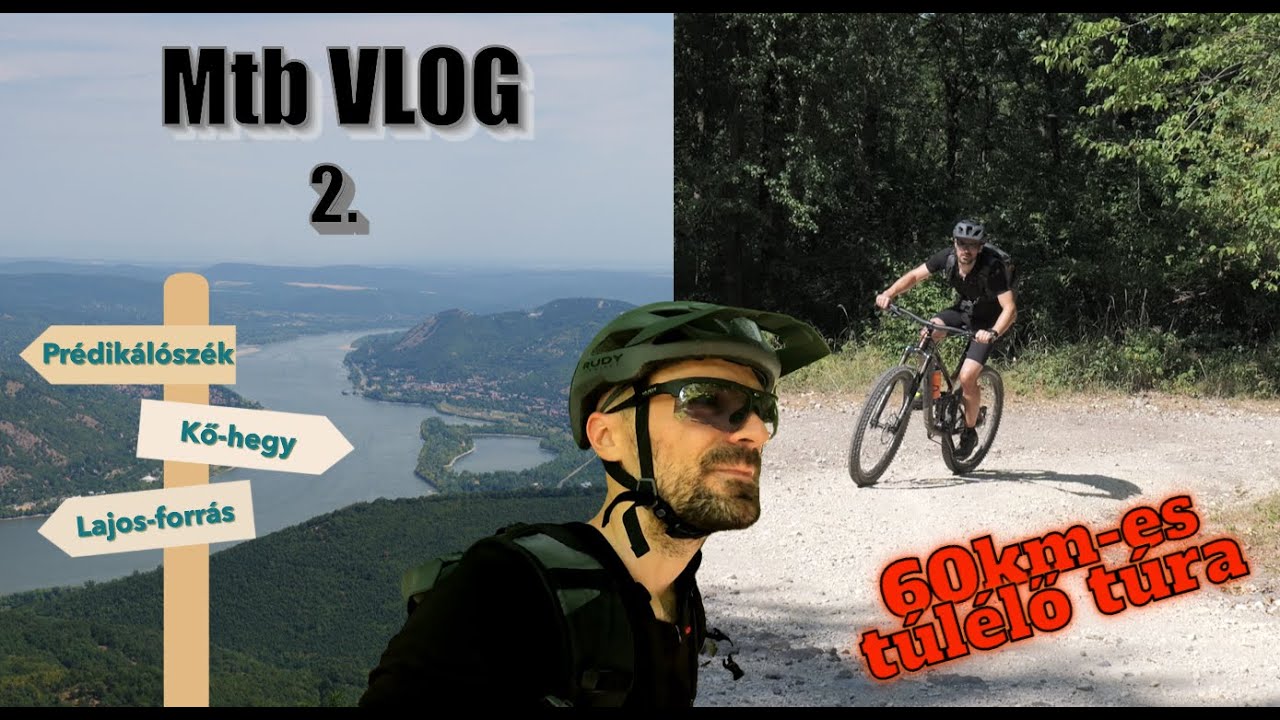 MTB VLOG - túra Prédikálószékre és a Lajos-forráshoz