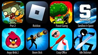 Pvz 2,Roblox,Food Gang,Sandbox in Space,Angry Birds 2,Boom Stick,Crazy Office,idel Stickman,...