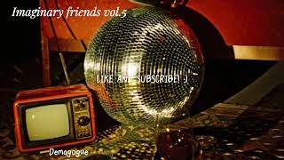 IMAGINARY FRIENDS VOL. 5
