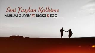 Seni Yazdım Kalbime - Müslüm Gürses Ft. Blok3 & Ego (Mix) (Prod By. Eren Alasulu) Resimi