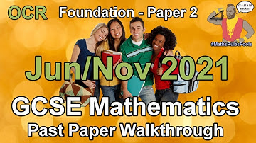 OCR GCSE Maths June 2021 / November 2021 Paper 2 Foundation Tier Walkthrough