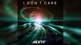 2NextGen - I dont care