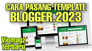 Cara pasang Template Blogger Terbaru 2023