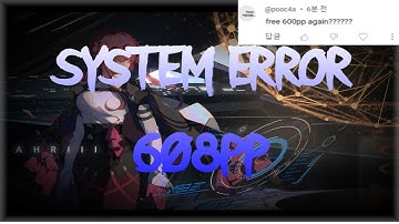 [Osu! mania] Free 4k 600 pp map ranked again????????  - SYSTEM ERROR 608pp