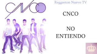 CNCO — no entiendo (letra)