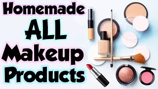 How To Make All Makeup Products At Home | DIY Homemade All Makeup Products