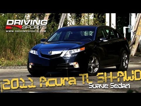 Driving Sports TV - 2011 Acura TL SH-AWD: Suave Sport Sedan Reviewed