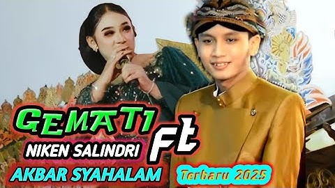 GEMATI NIKEN SALINDRI FT AKBAR SYAHALAM 2025