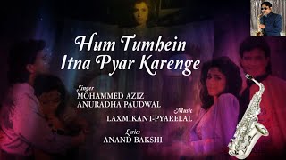 Hum Tumhein Itna Pyaar Karenge instrumental | Bees Saal Baad | Saxophone Cover