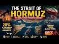 The Strait of Hormuz Explained | Why This Tiny Waterway Controls the World Economy