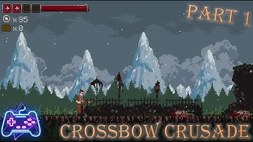 Crossbow Crusade (Xbox Series X) (Xclusive Indie Playthrough - Part 1) The Dead Kingdom
