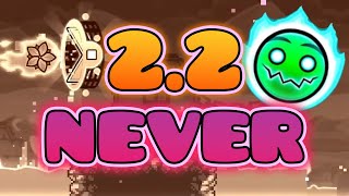 What if Geometry Dash 2.2 Never Comes Out? @Aerma