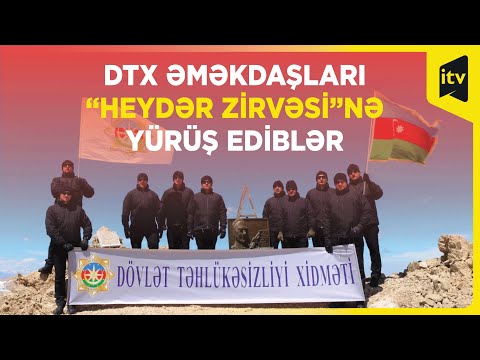 DTX əməkdaşları “Heydər zirvəsi”nə yürüş ediblər