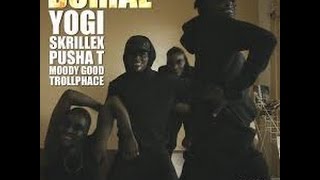 Yogi  Skrillex  Burial feat Pusha T Moody Good Trollphaceskrillex Edited