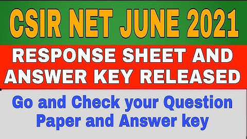 CSIR NET JUNE RESPONSE SHEET AND ANSWER KEY RELEASED