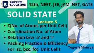 Solid State (L-5) | Relation b/w Edge Length & Radius, Packing Fraction For sc, bcc, fcc Unit Cell Profile