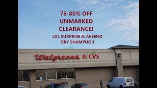 WALGREENS & CVS PHARMACY 75-80% OFF UNMARKED CLEARANCE! LOL SURPRISE & AVEENO!
