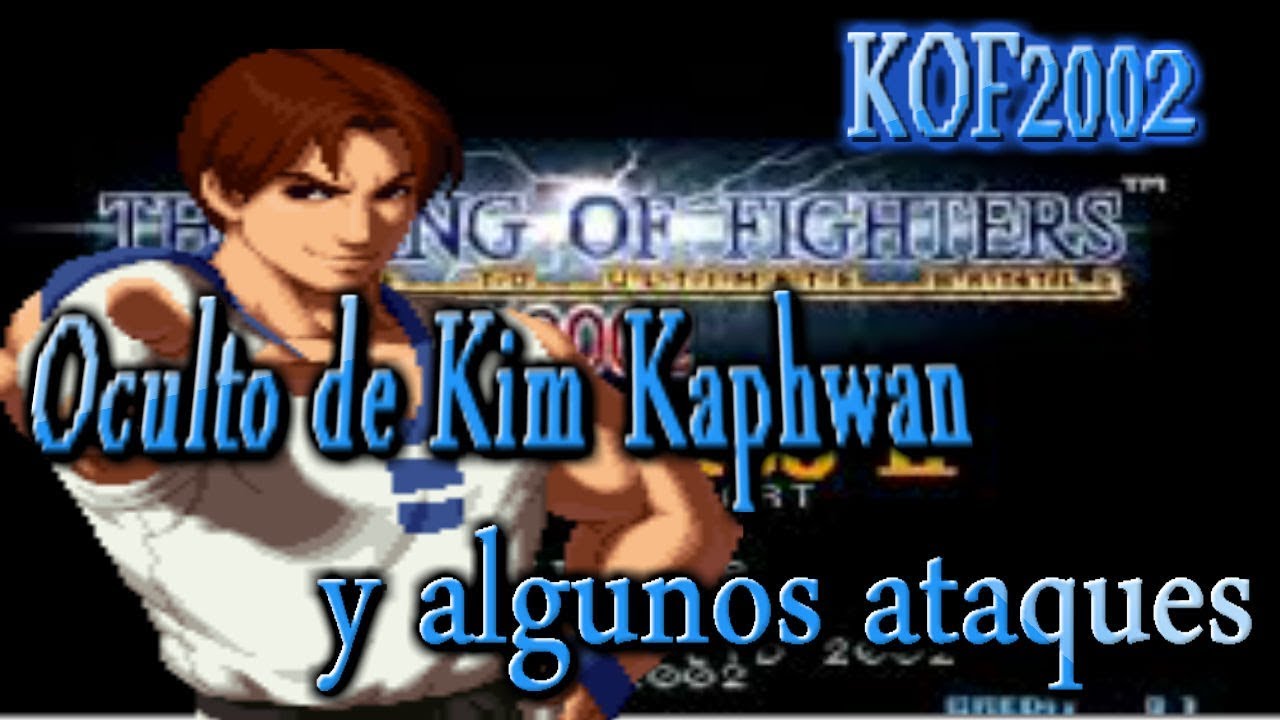 Como Hacer el Especial de Kim #19 kof2002 AbiGamer SNK - YouTube