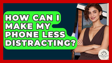 How Can I Make My Phone Less Distracting? - Minimalist Home Life