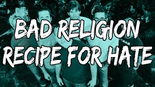 Bad Religion - Recipe For Hate (Lyrics)