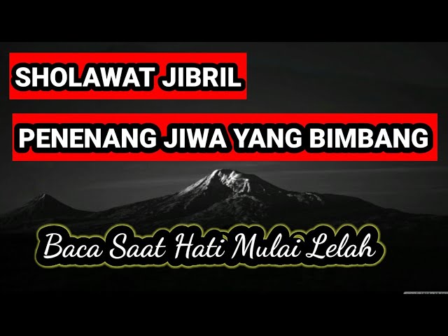 Sholawat Jibril Penenang Jiwa Wasilah Pengabulan Hajat class=